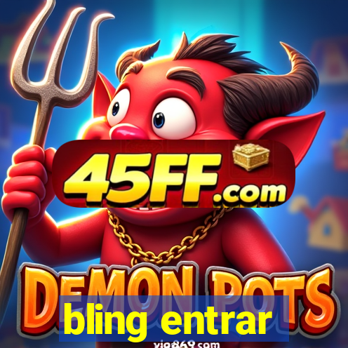 bling entrar